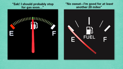There are two types of people: Gas half full versus gas on empty