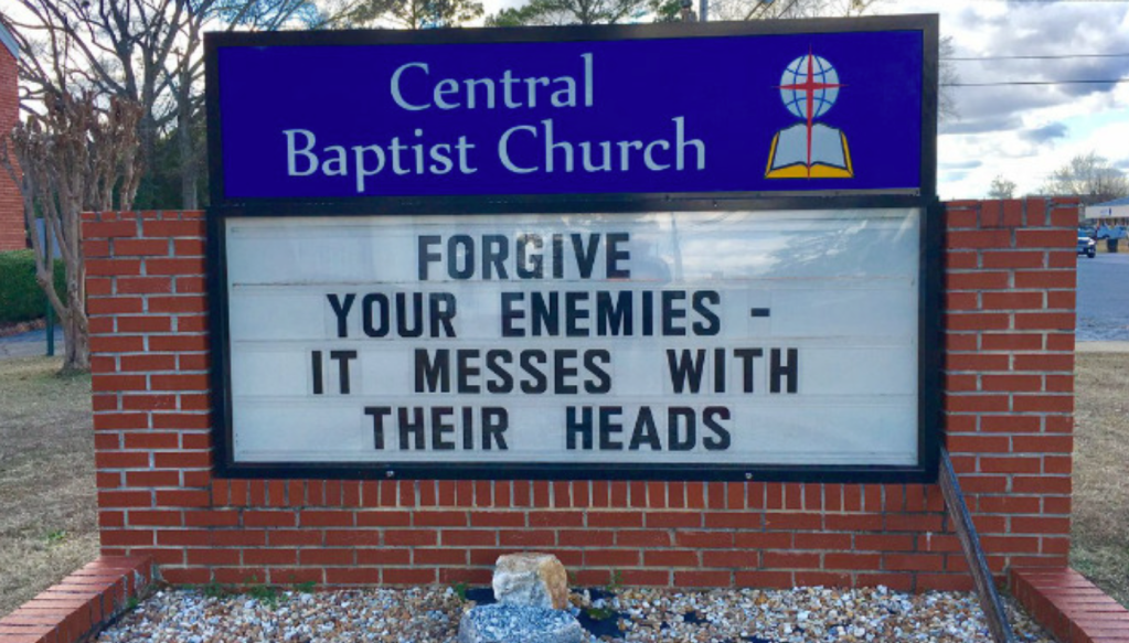 Funny church signs: Forgive your enemies like Jesus says 