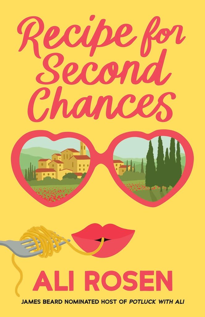 Recipe for Second Chances by Ali Rosen (FFW Book Club) 