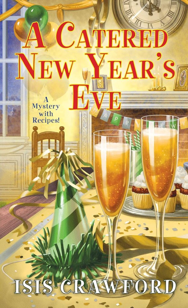 A Catered New Year’s Eve by Isis Crawford (FFW Book Club) 