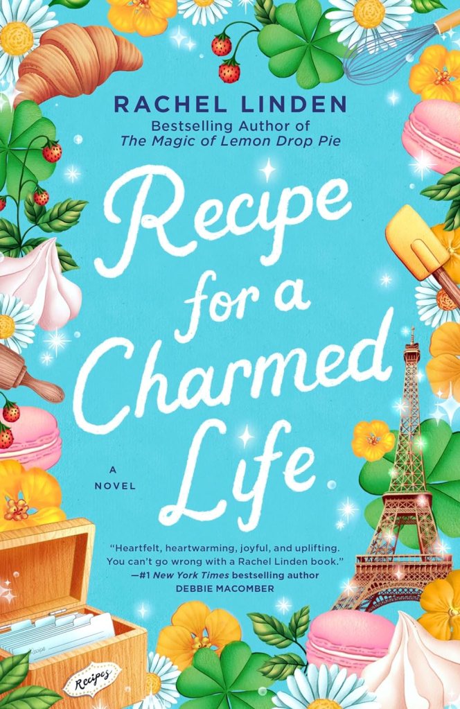  Recipe for a Charmed Life by Rachel Linden (FIRST book club) 