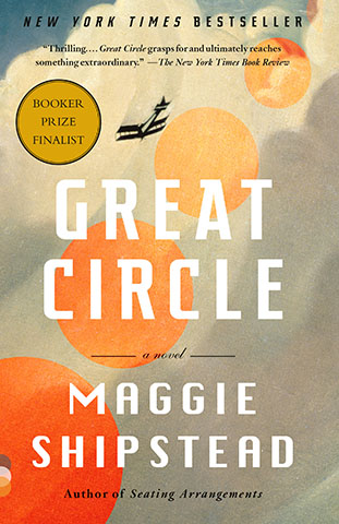 Great Circle By Maggie Shipstead (FIRST Book Club)