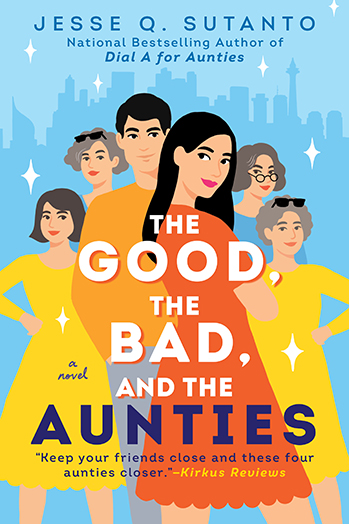 The Good, the Bad, and the Aunties by Jesse Q. Sutanto (FIRST book club 