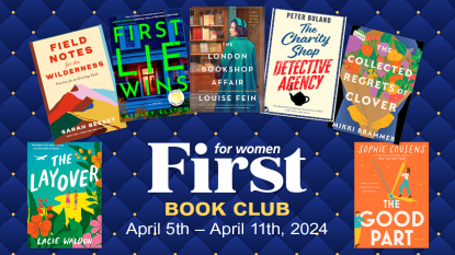 FIRST Book Club: 7 Feel - Great Reads You’ll Love for April 5th  — April 11th