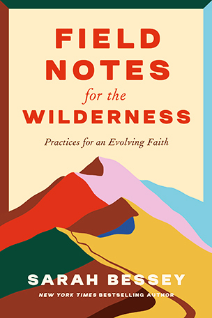 Field Notes for the Wilderness by Sarah Bessey (FIRST Book Club) 