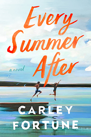 Every Summer After by Carley Fortune (FIRST Book Club)
