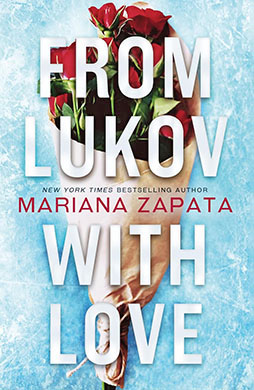 From Lukov with Love by Mariana Zapata  (FIRST Book Club) 