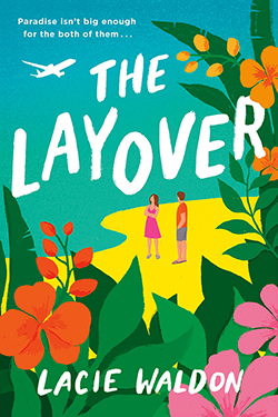 The Layover by Lacie Waldon (FIRST BOOK CLUB)