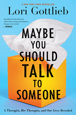 Maybe You Should Talk to Someone by Lori Gottlieb (FIRST Book Club) 