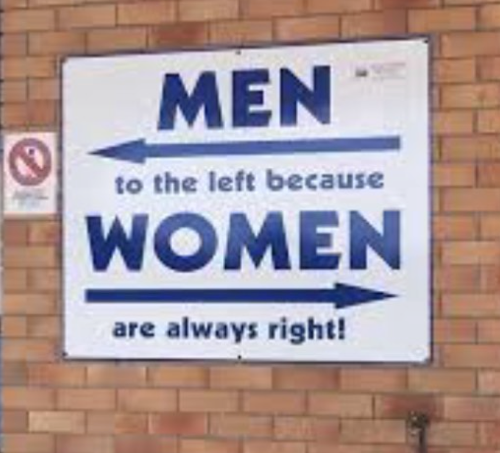 Funny signs: Men's bathroom to the left because Women are always right!