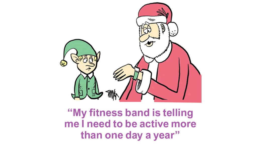 Santa jokes: Cartoon of Santa and elf with Santa saying, "My fitness band is telling me I need to be active more than one day a year."